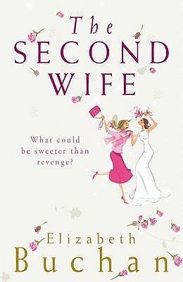 The Second Wife Buchan Elizabeth