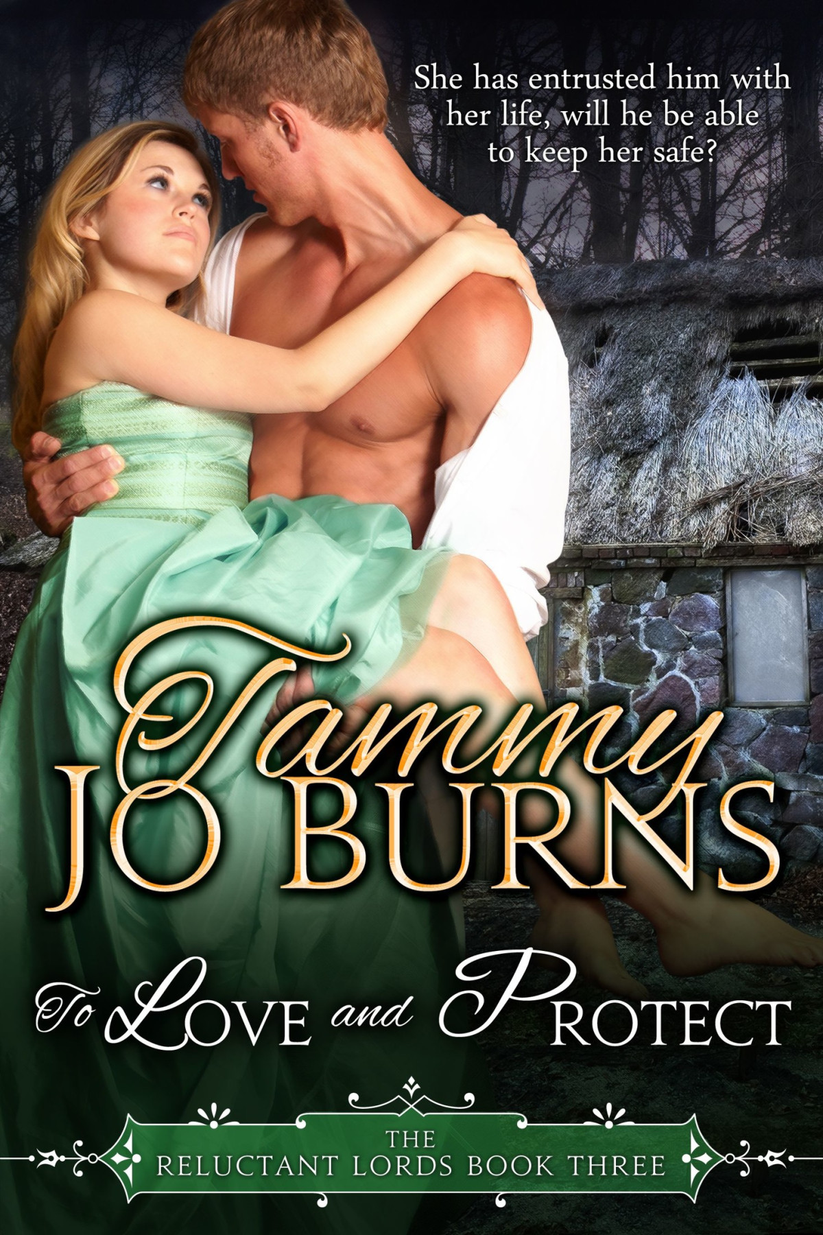 The Reluctant Lords 03 To Love And Protect Burns Tammy Jo