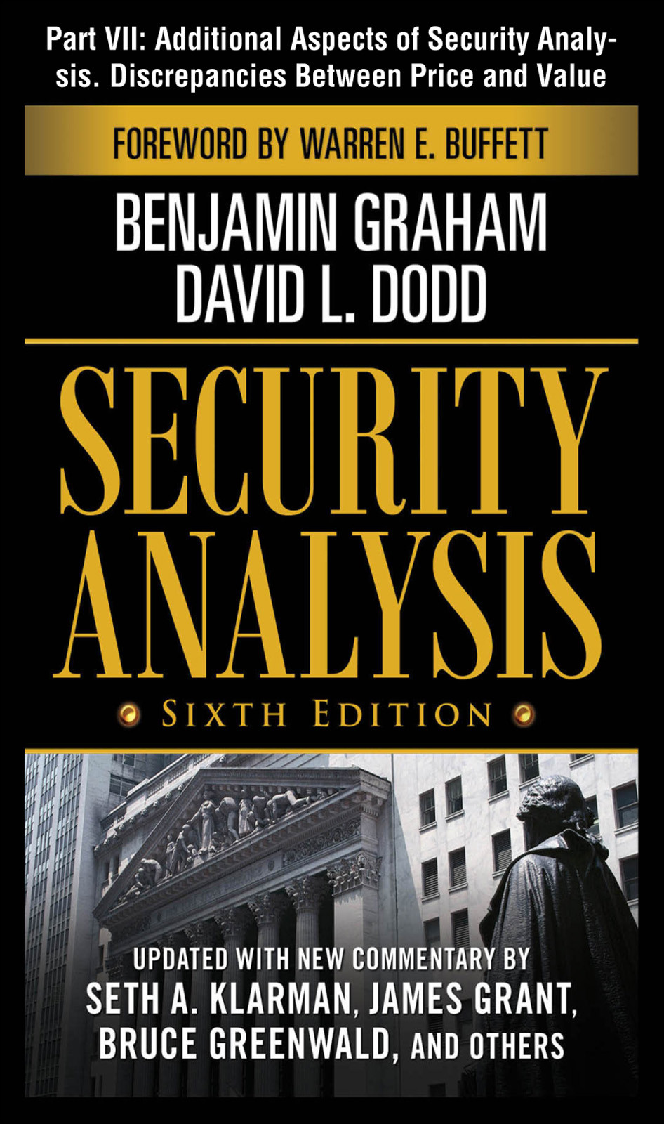 Security Analysis Sixth Edition Foreword By Warren Buffett Additional Aspects Of Security Analysis Discrepencies Between Price And Value Dodd