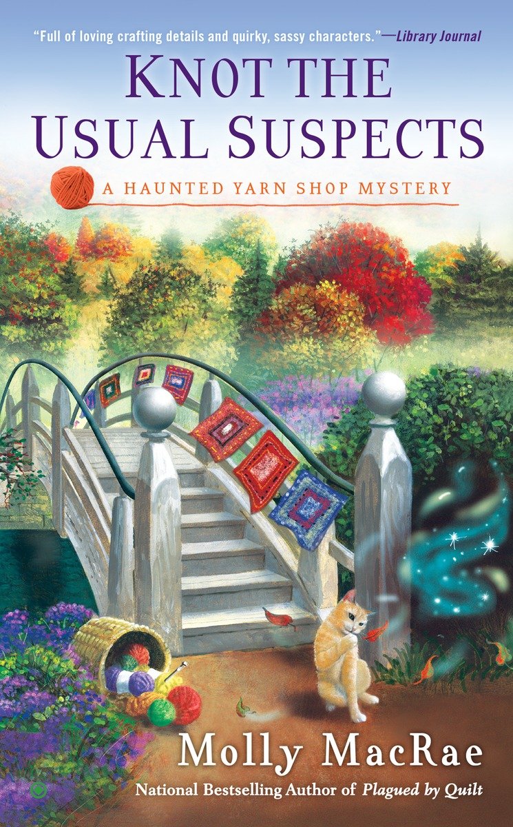 A Haunted Yarn Shop Mystery 05 Knot The Usual Suspects Macrae