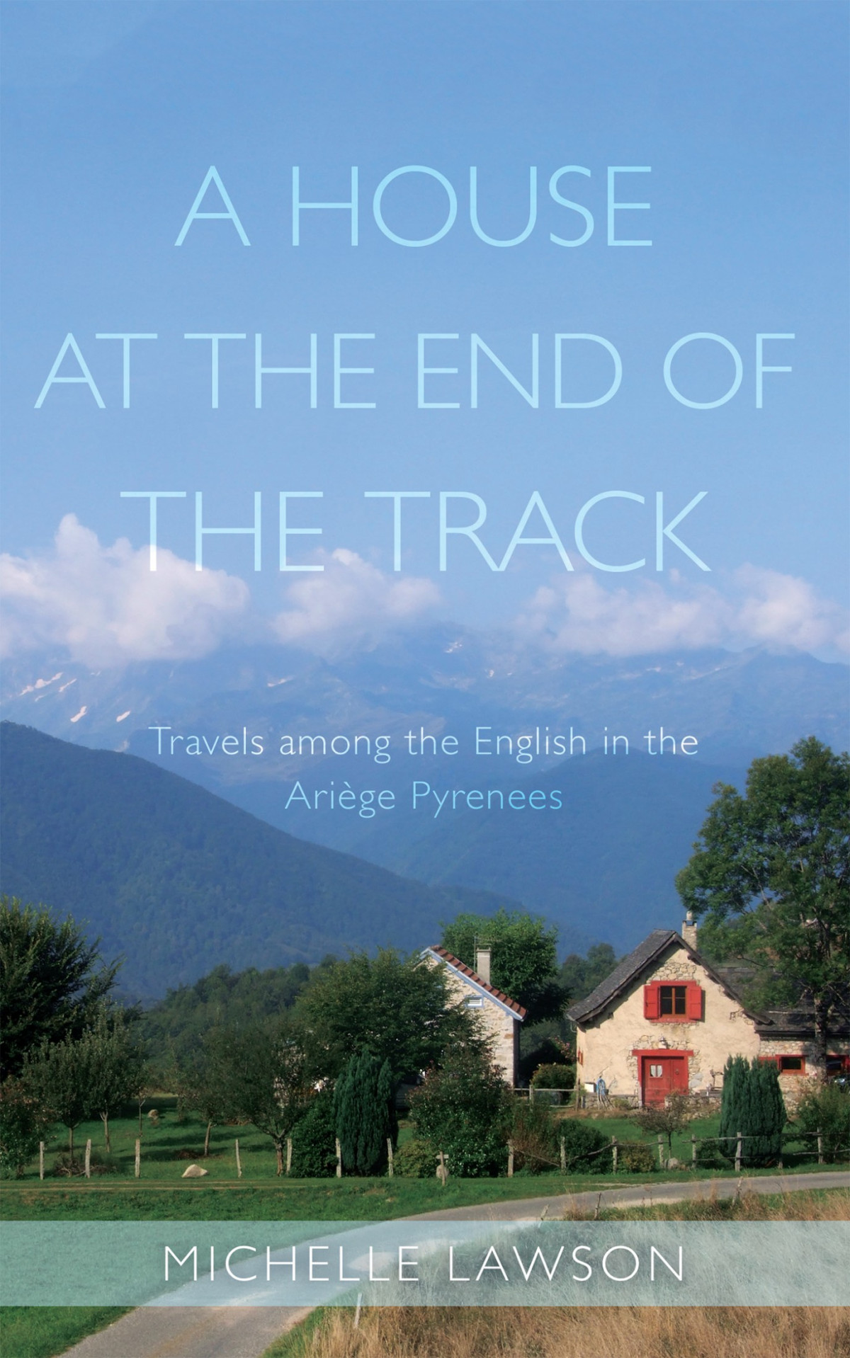 A House At The End Of The Track Lawson Michelle