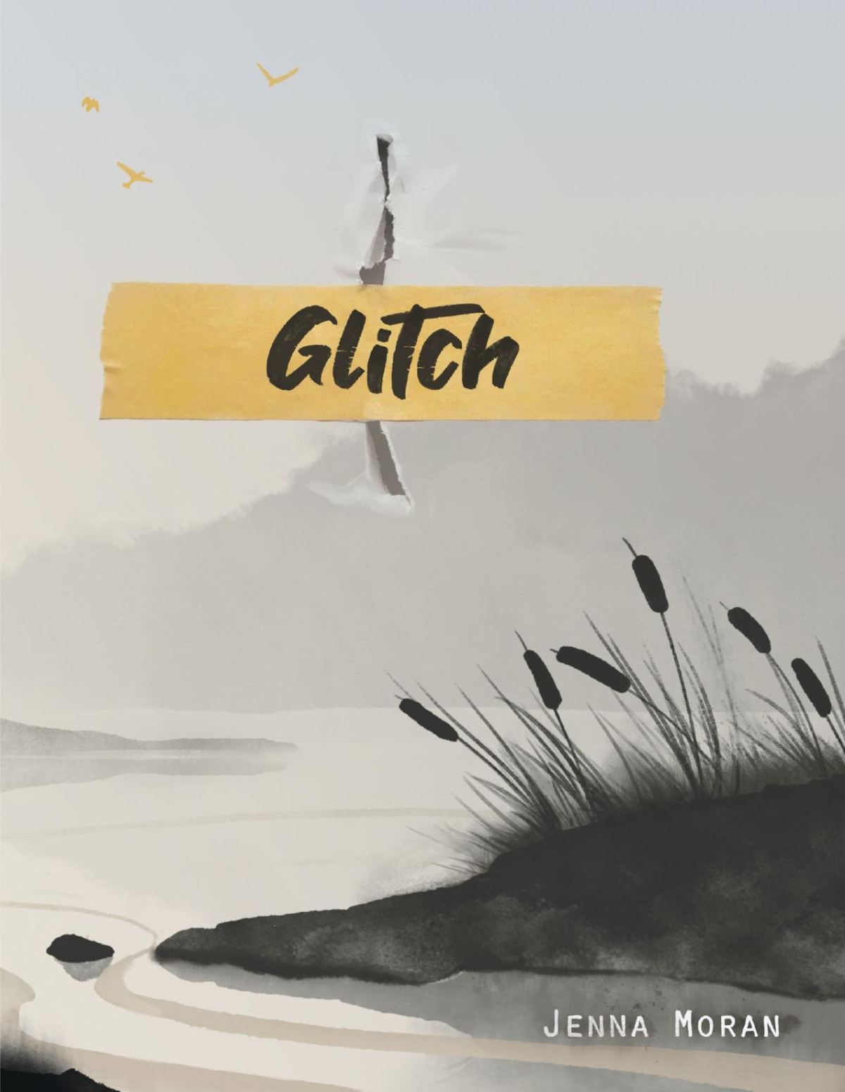 Glitch A Story Of The Not Jenna Katerin Moran