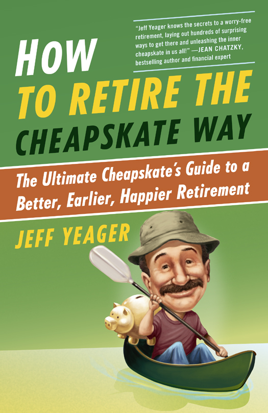 How To Retire The Cheapskate Way Jeff Yeager
