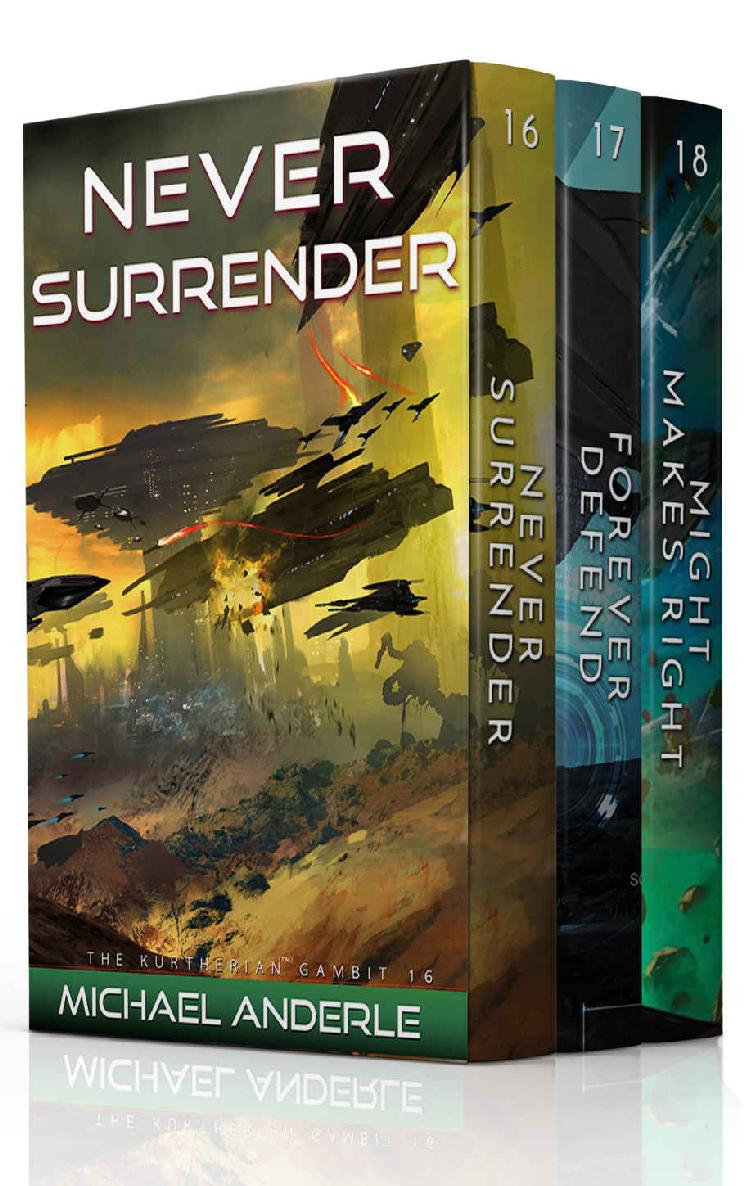 The Kurtherian Gambit Omnibus 06 The Fans Version Never Surrender Forever Defend Might Makes Right Anderle