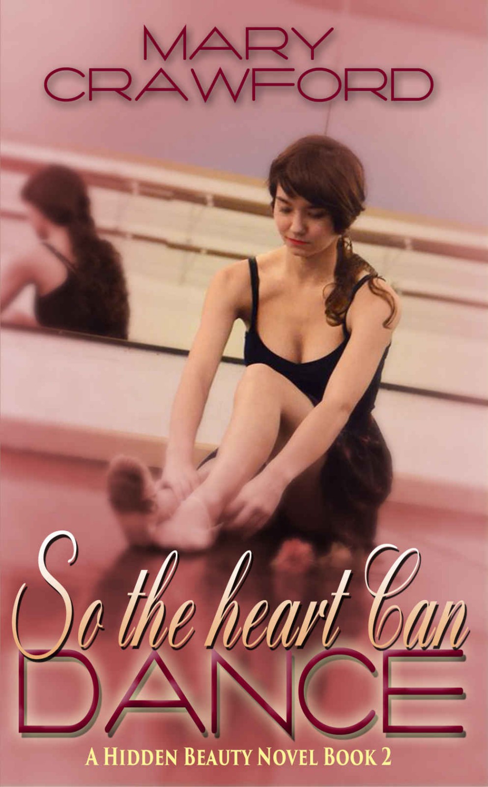 Hidden Beauty 02 So The Heart Can Dance Crawford Mary