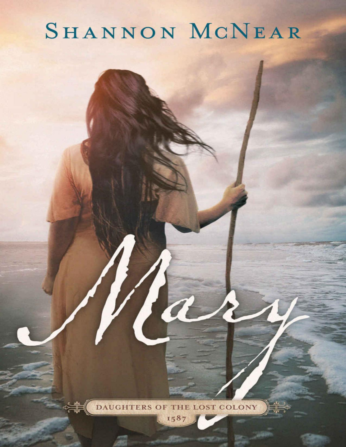 Mary A Riveting Story Based On The Lost Colony Of Roanoke Mcnear