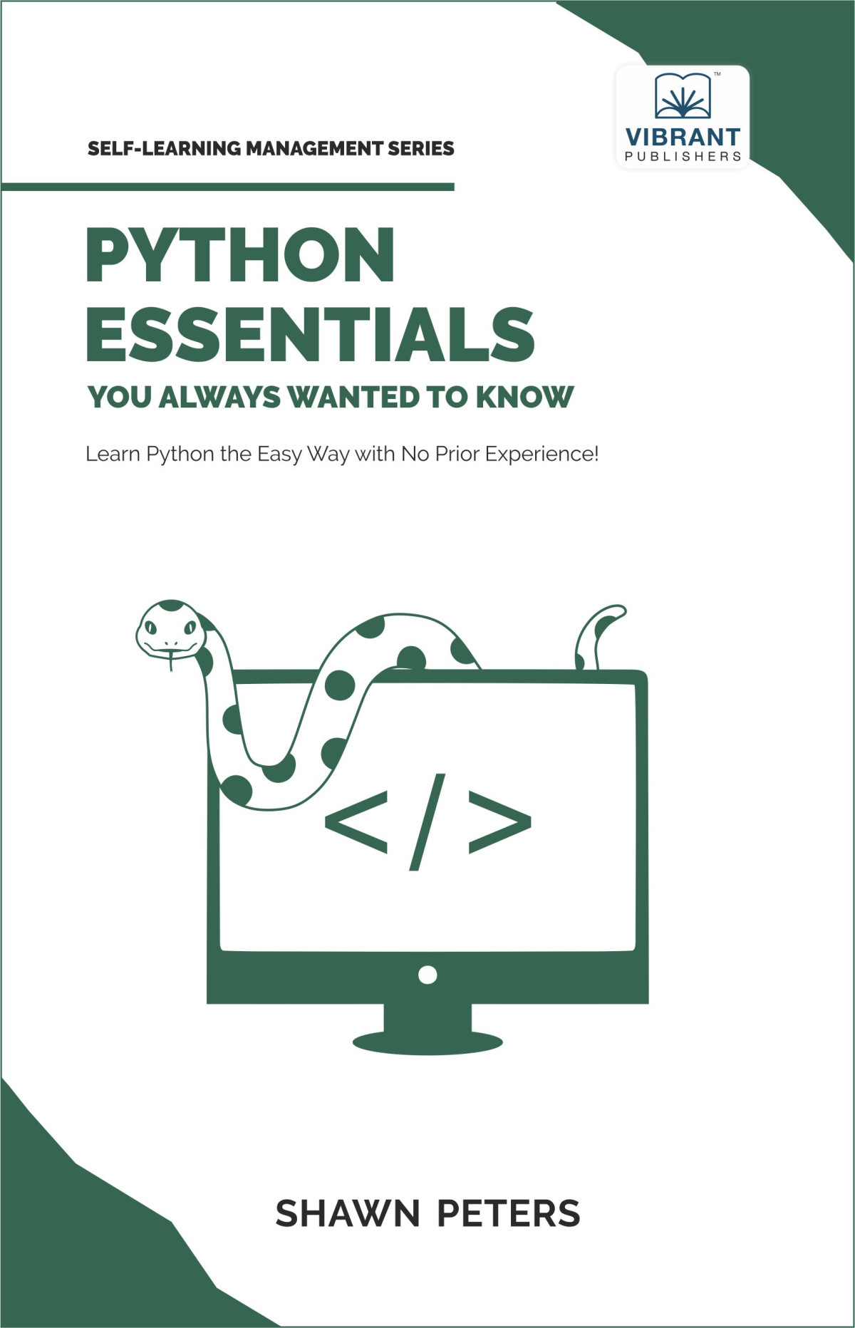Python Essentials You Always Wanted To Know Shawn Peters