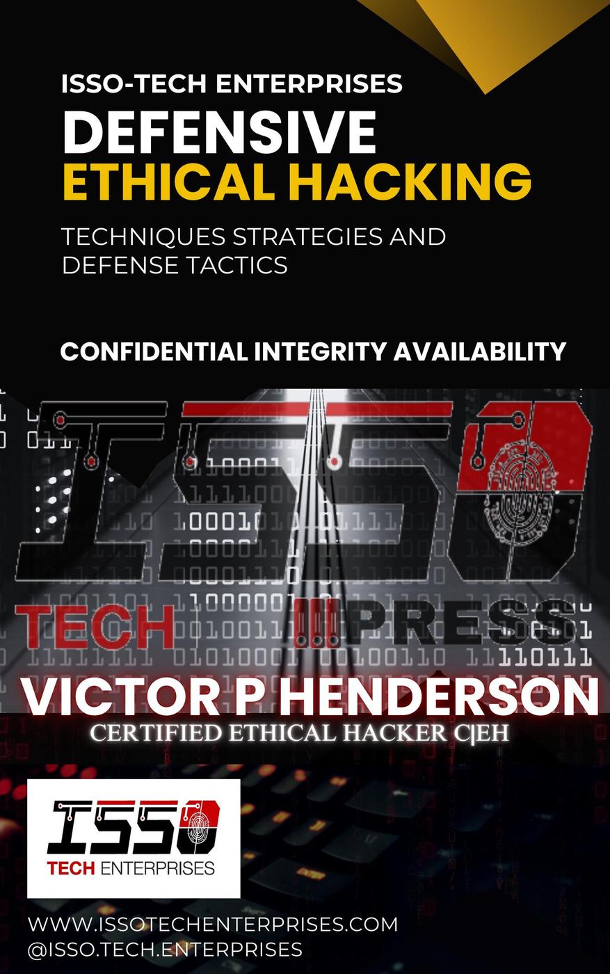 Defensive Ethical Hacking Techniques Strategies And Defense Tactics Victor P Henderson