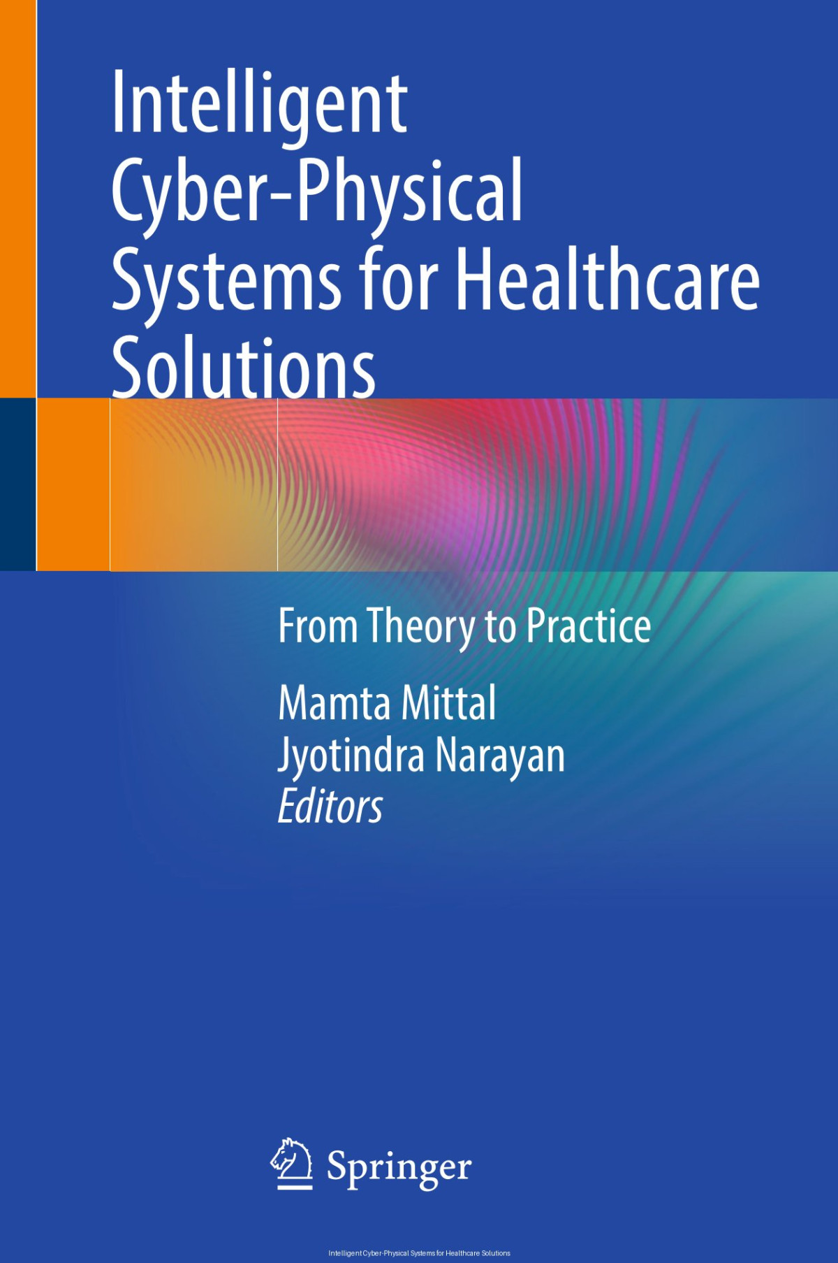 Intelligent Cyberphysical Systems For Healthcare Solutions From Theory To Practice Mamta Mittal