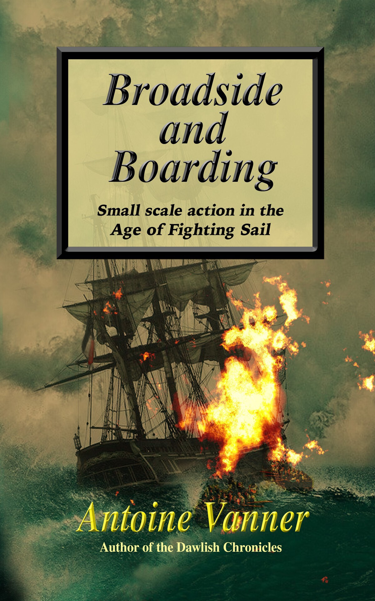 Broadside And Boarding Antoine Vanner