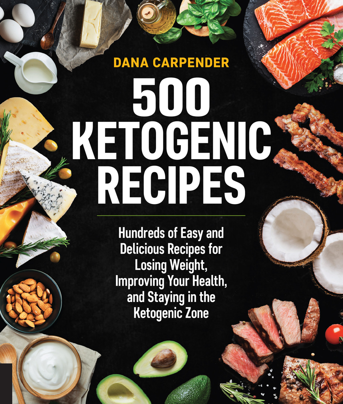 500 Ketogenic Recipes Dana Carpender