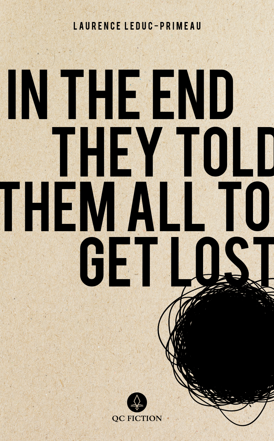 In The End They Told Them All To Get Lost Leducprimeau Laurence
