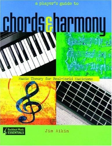 A Players Guide To Chords And Harmony Music Theory For Realworld Musicians Aikin