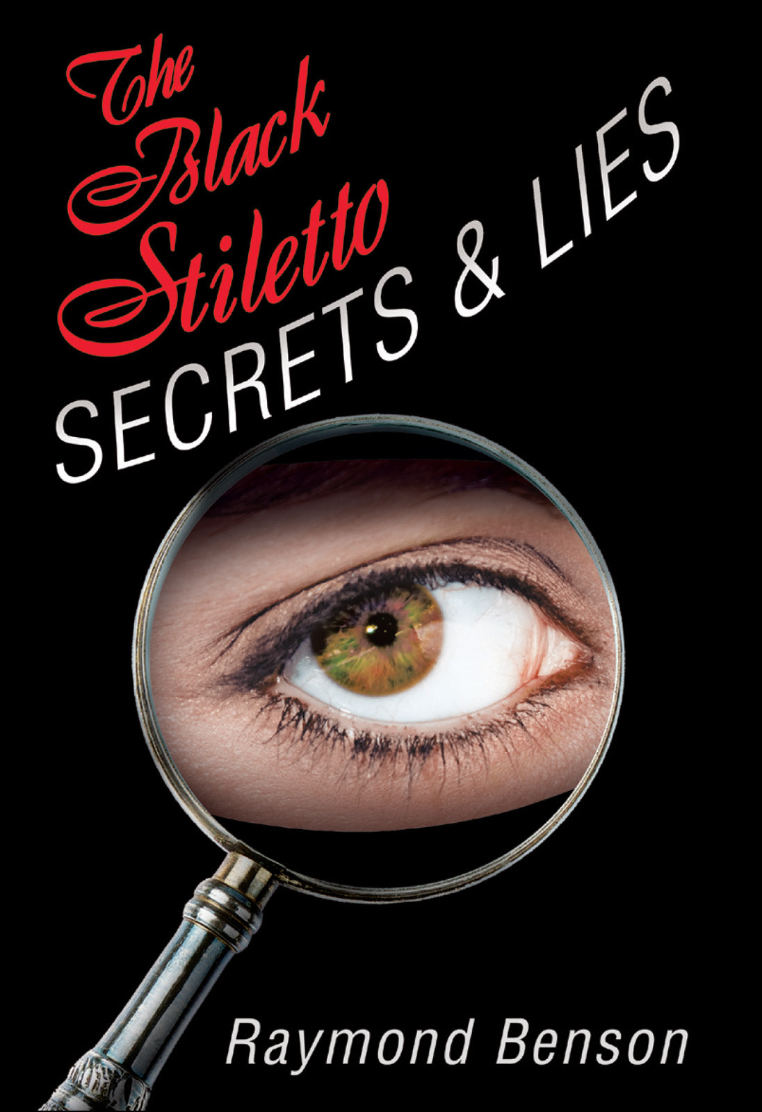 The Black Stiletto 04 Secrets Lies Benson Raymond