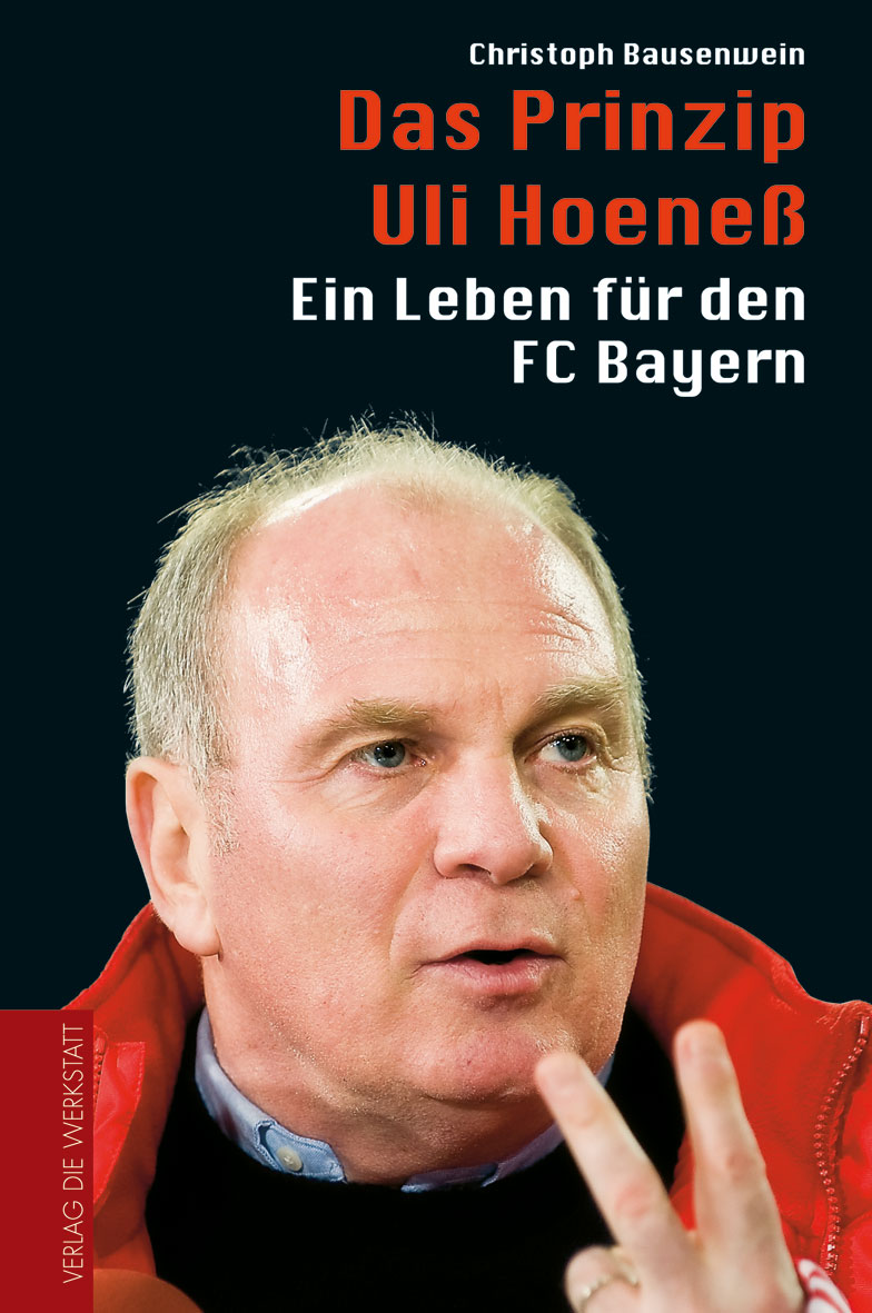 Das Prinzip Uli Hoeness Bausenwein Christoph