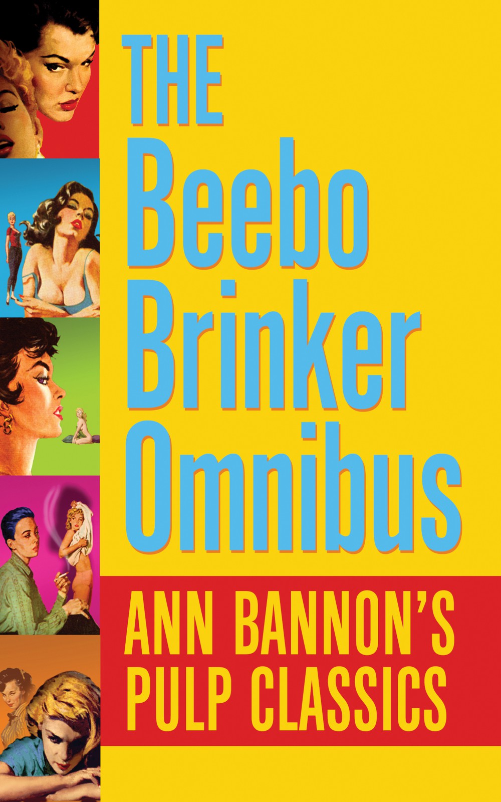 The Beebo Brinker Omnibus Ann Bannons Pulp Classics Bannon