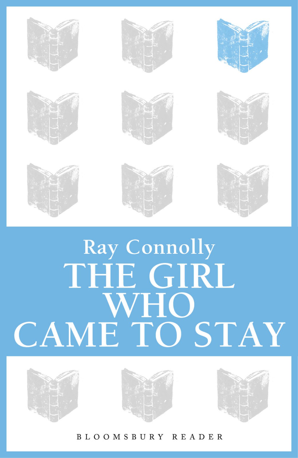 The Girl Who Came To Stay Connolly Ray