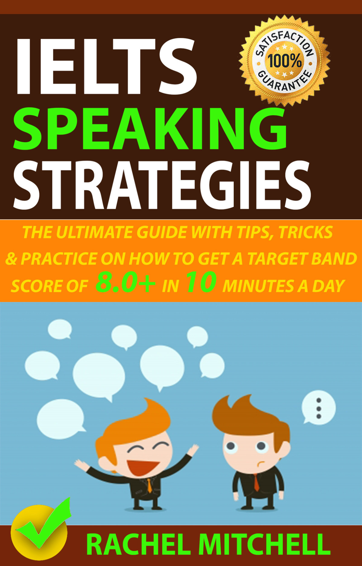 Ielts Speaking Strategies The Ultimate Guide With Tips Tricks And Practice On How To Get A Target Band Score Of 80 In 10 Minutes A Day Mitchell