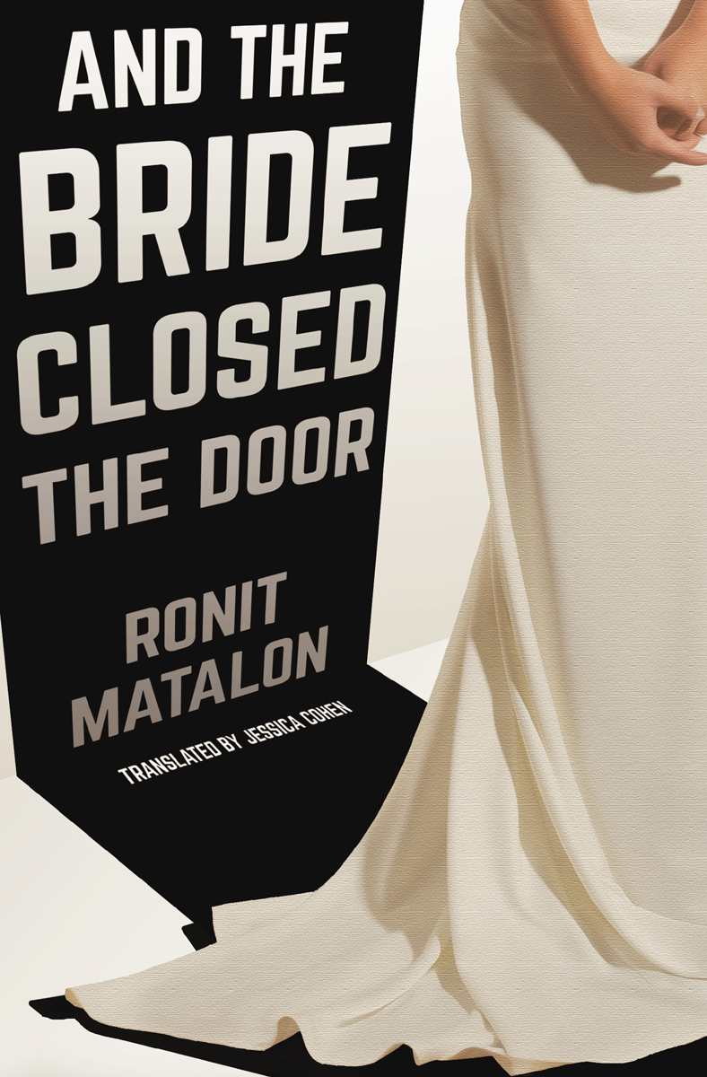 And The Bride Closed The Door Matalon Ronit