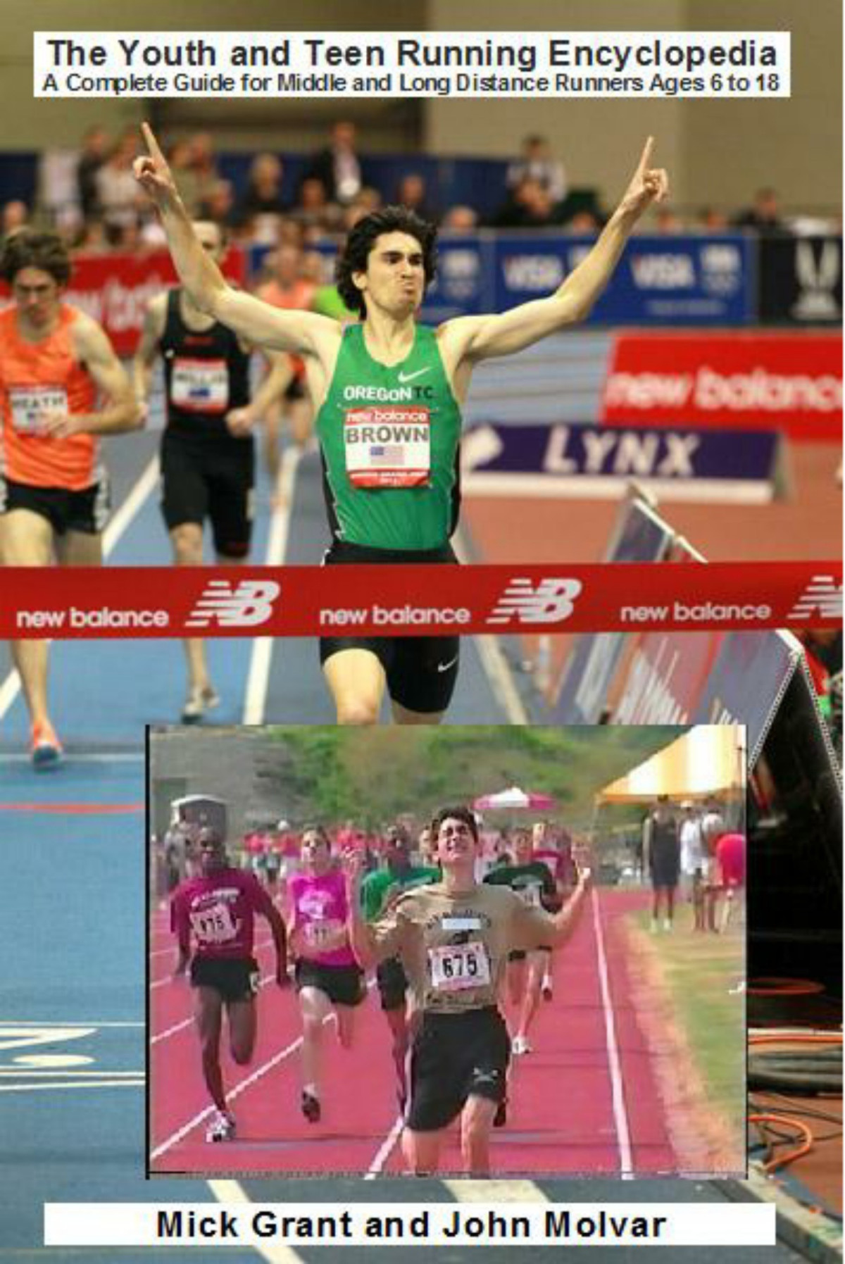 The Youth And Teen Running Encyclopedia A Complete Guide For Middle And Long Distance Runners Ages 6 To 18 Molvar
