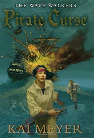Wellenlufertrilogie 01 Pirate Curse Meyer Kai