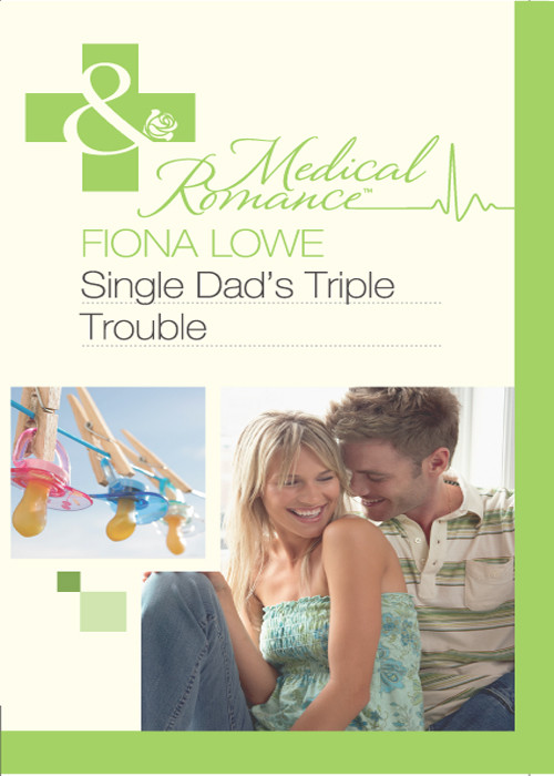 Single Dads Triple Trouble Lowe Fiona