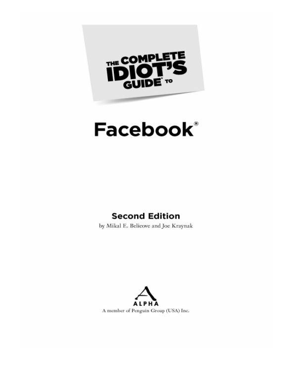The Complete Idiots Guide To Facebook Belicove Mikal E