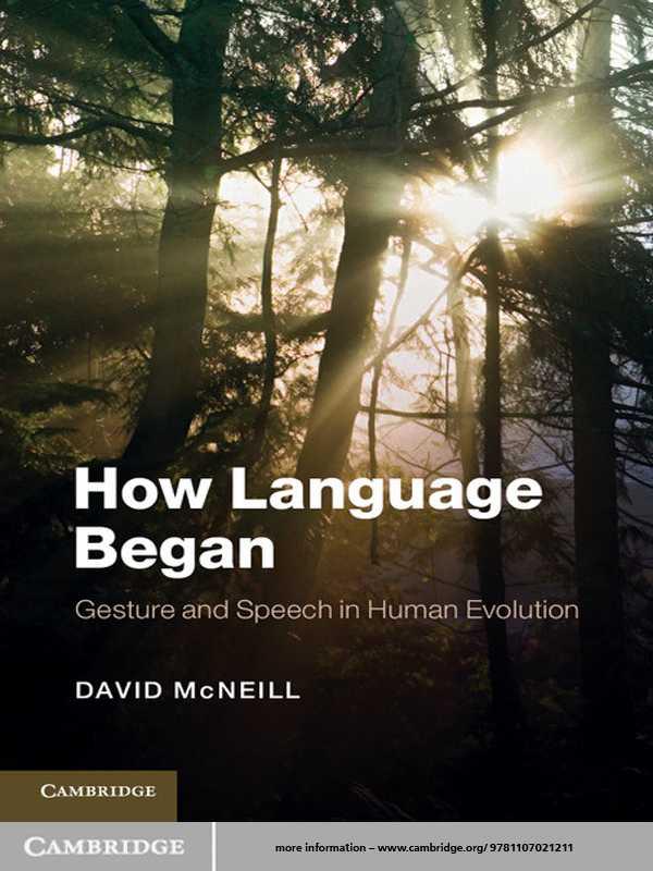 How Language Began Approaches To The Evolution Of Language David Mcneill