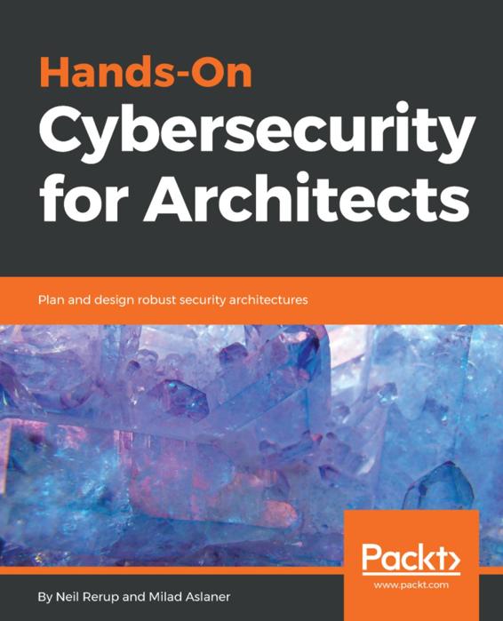 Handsoncybersecurityforarchitects Ebook Neil Rerup Milad Aslaner
