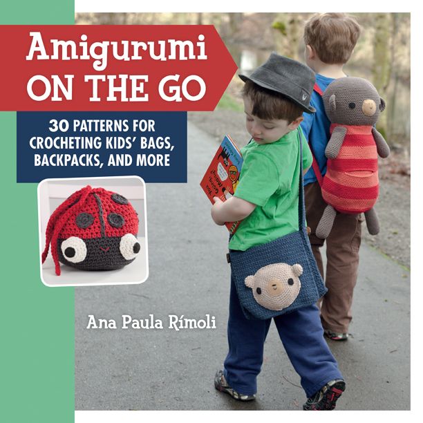 Amigurumi On The Go 30 Patterns For Crocheting Kids Bags Backpacks And More Rimoli
