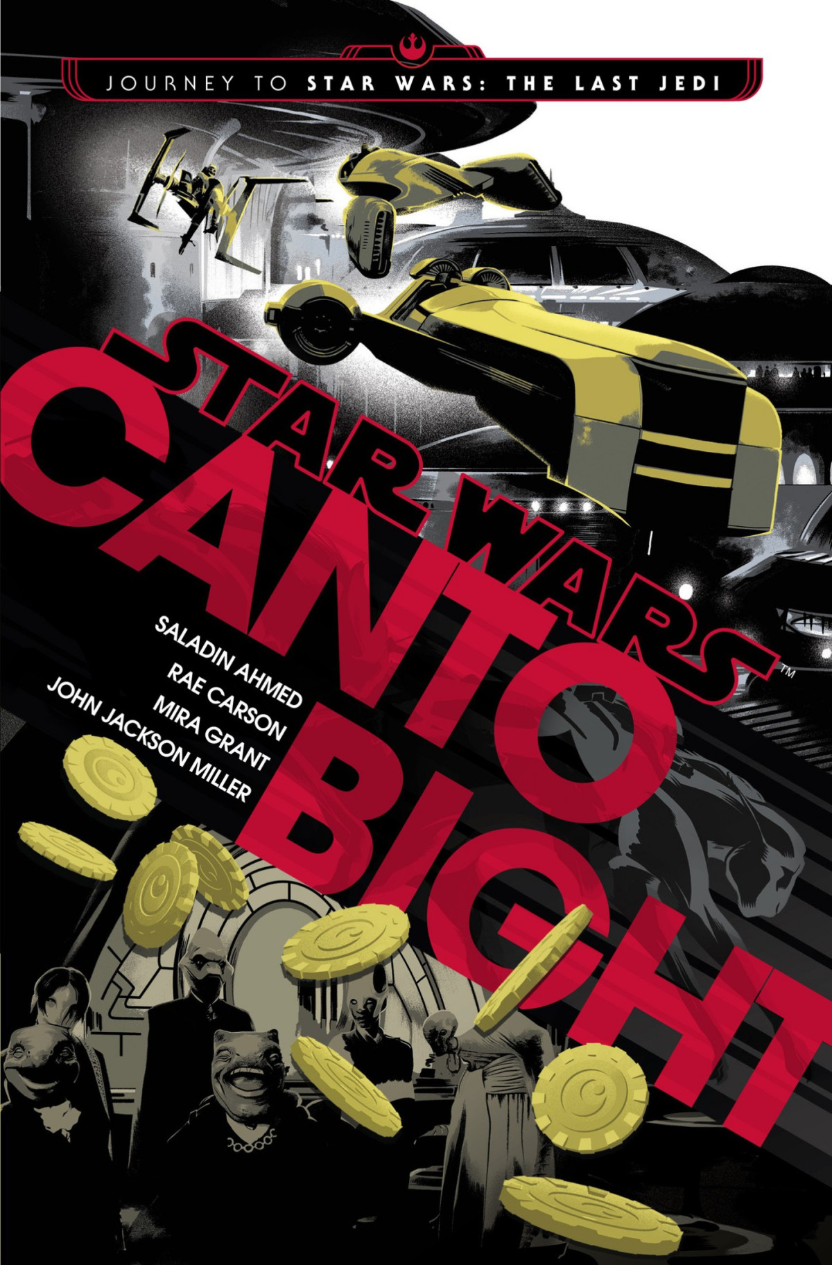 Canto Bight Star Wars Journey To Star Wars The Last Jedi Saladin Ahmed Rae Carson Mira Grant John Jackson Miller