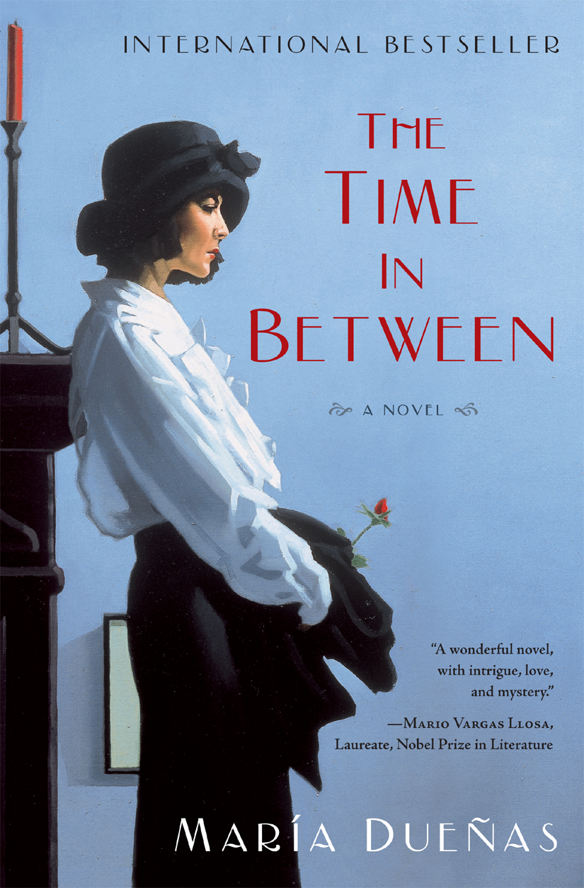 The Time In Between A Novel Duenas Maria Hahn Daniel