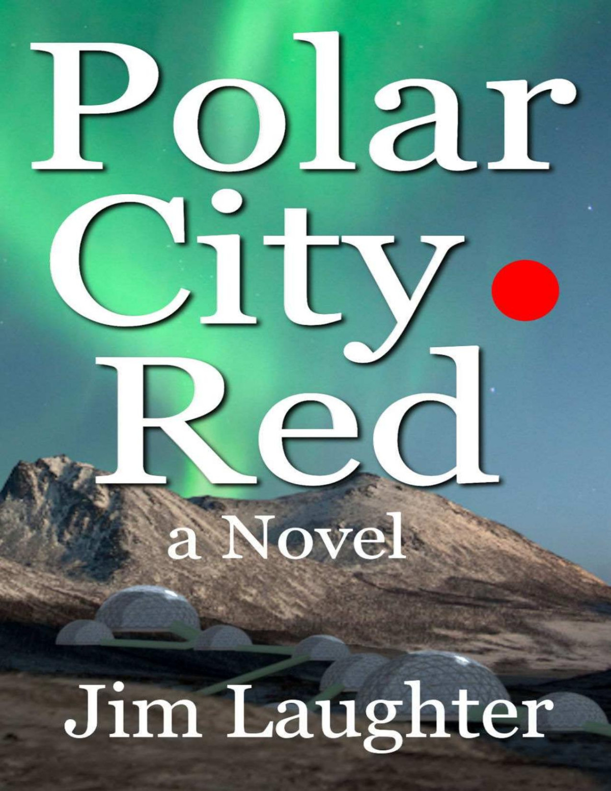 Polar City Red Jim Laughter
