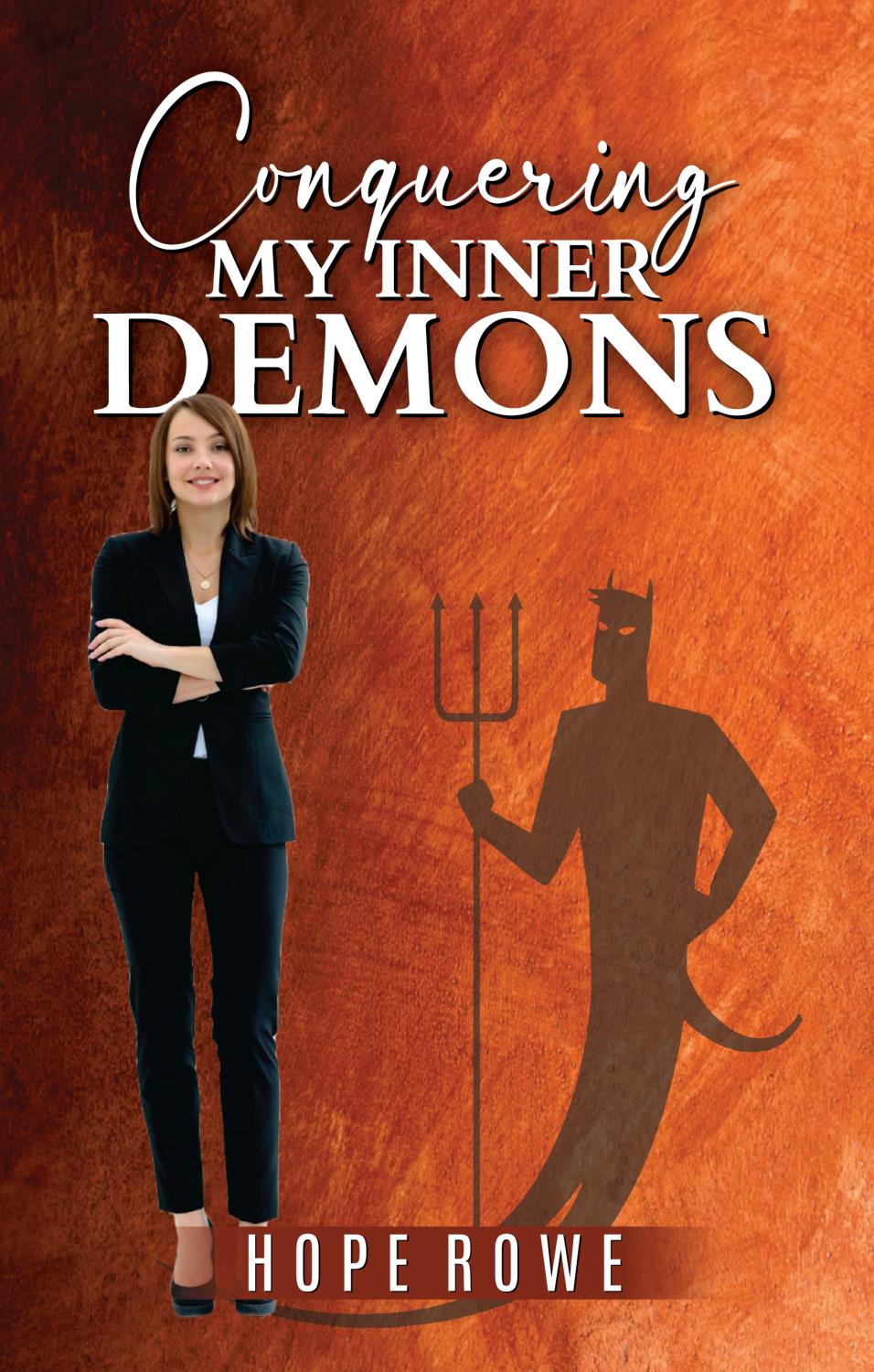 Conquering My Inner Demons Hope Rowe