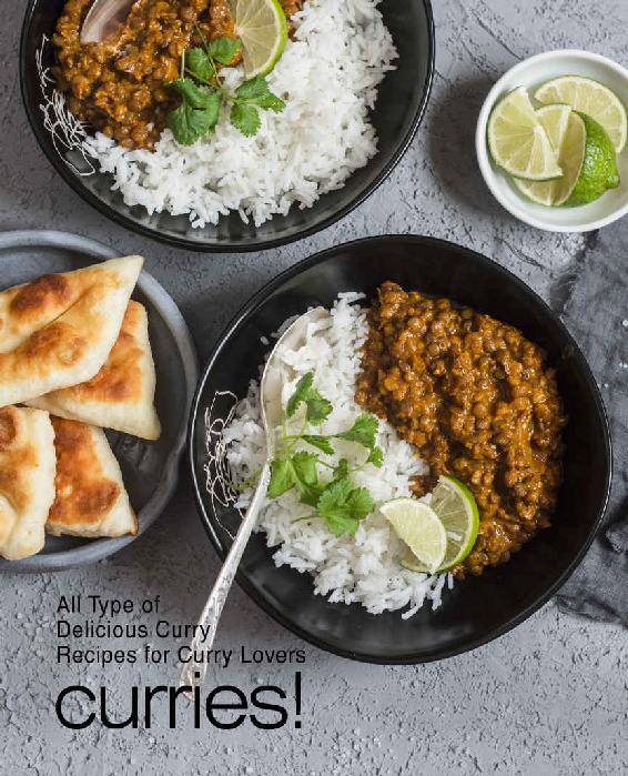 Curries All Types Of Delicious Curry Recipes For Curry Lovers 2nd Edition Booksumo Press