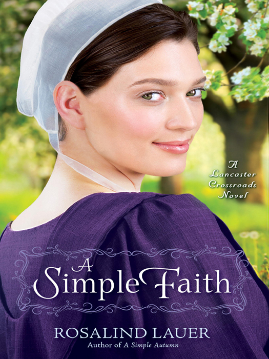 Lancaster Crossroads 01 A Simple Faith Lauer Rosalind