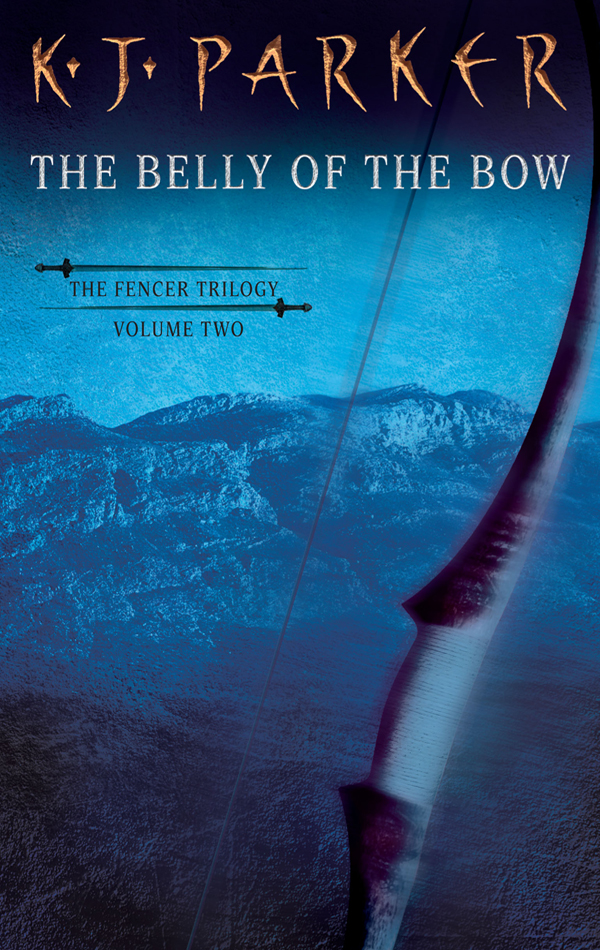 The Belly Of The Bow K J Parker