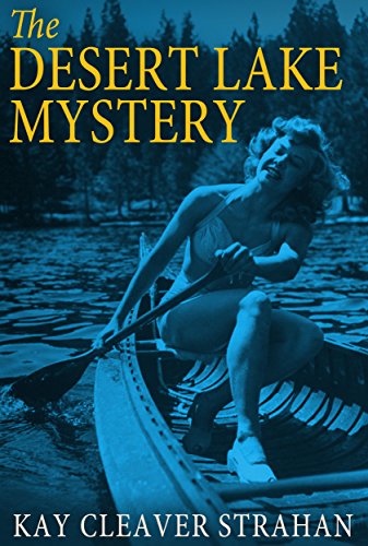 The Desert Lake Mystery Kay Cleaver Strahan