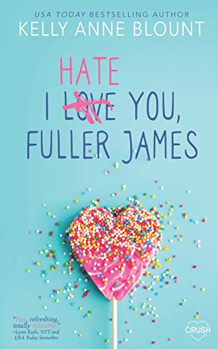 I Hate You Fuller James Kelly Anne Blount