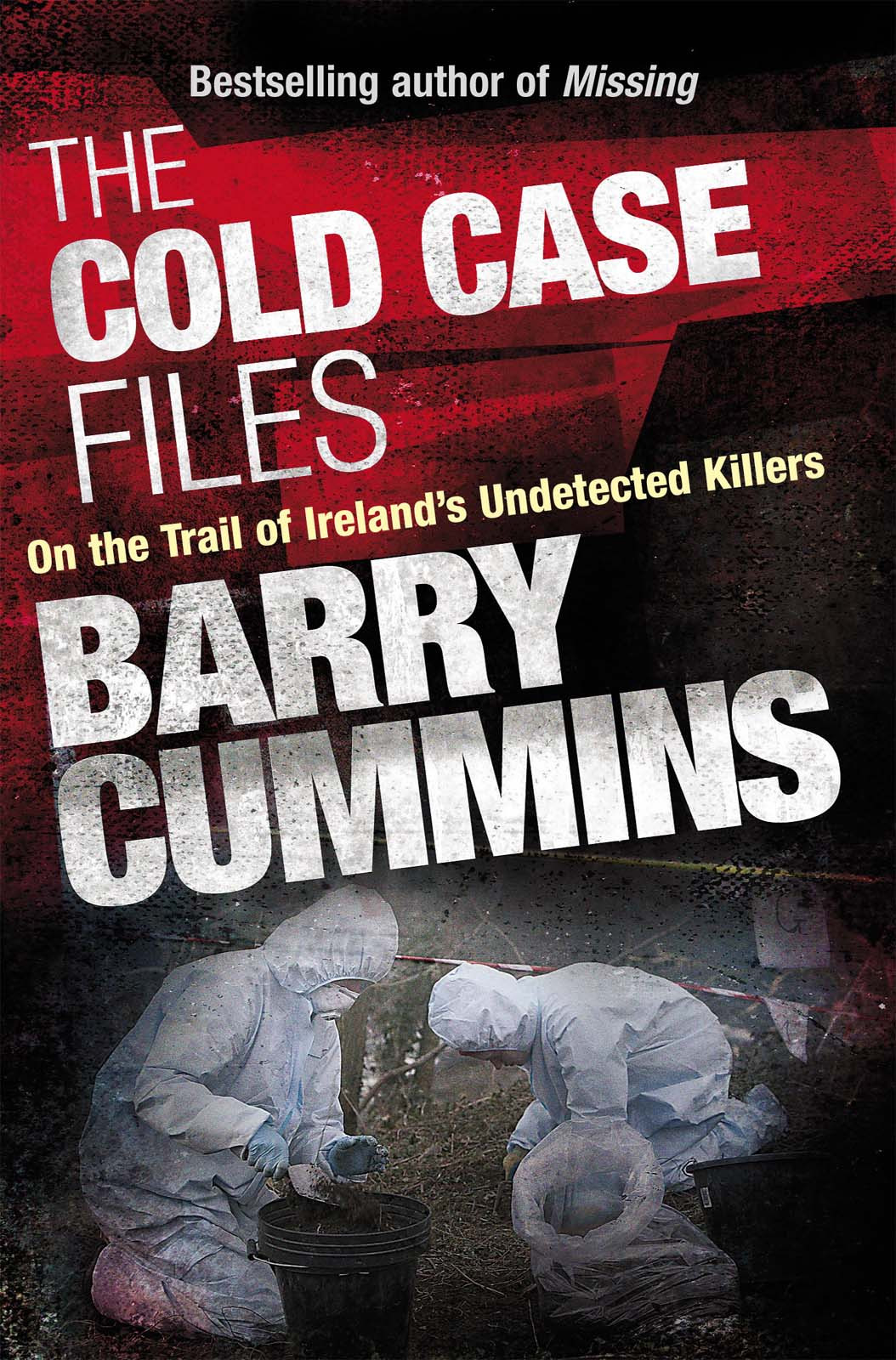 The Cold Case Files 01 On The Trail Of Irelands Undetected Killers Cummins