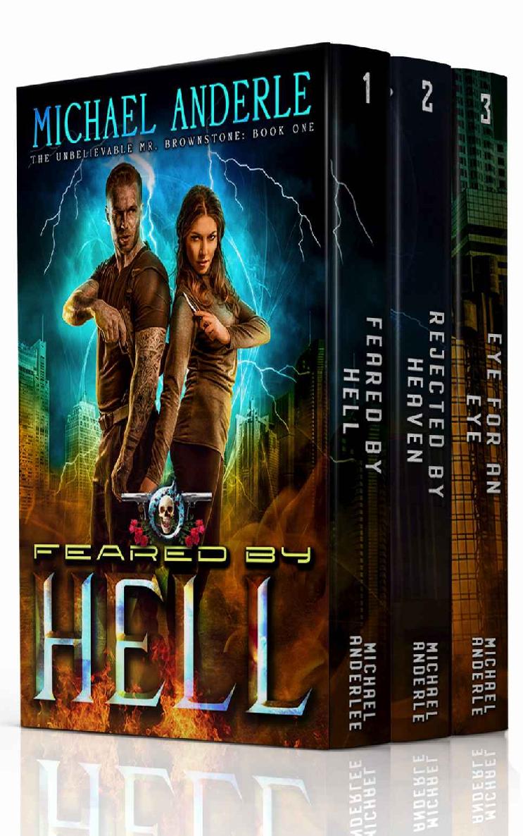 The Unbelievable Mr Brownstone Boxed Set One Books 13 Feared By Hell Rejected By Heaven Eye For An Eye Anderle