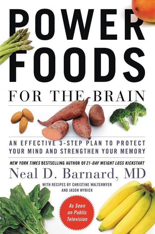 Power Foods For The Brain An Effective 3step Plan To Protect Your Mind And Strengthen Your Memory Barnard