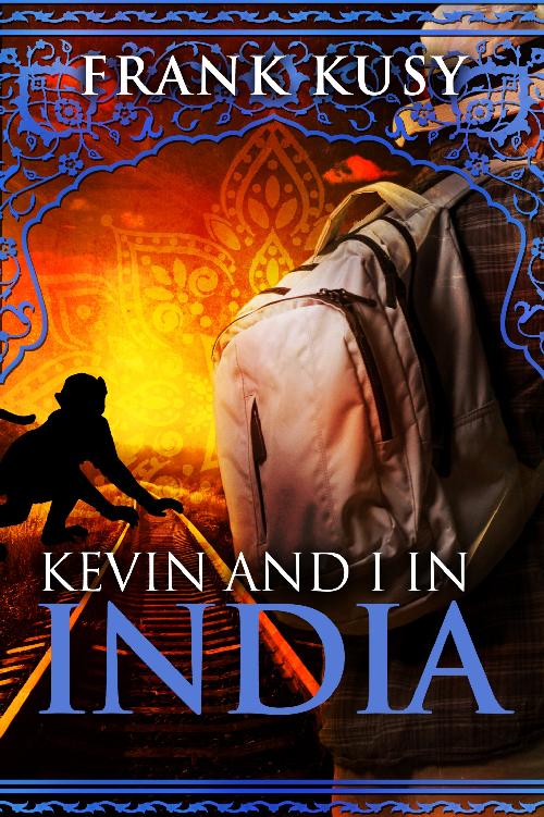 Kevin And I In India Kusy Frank