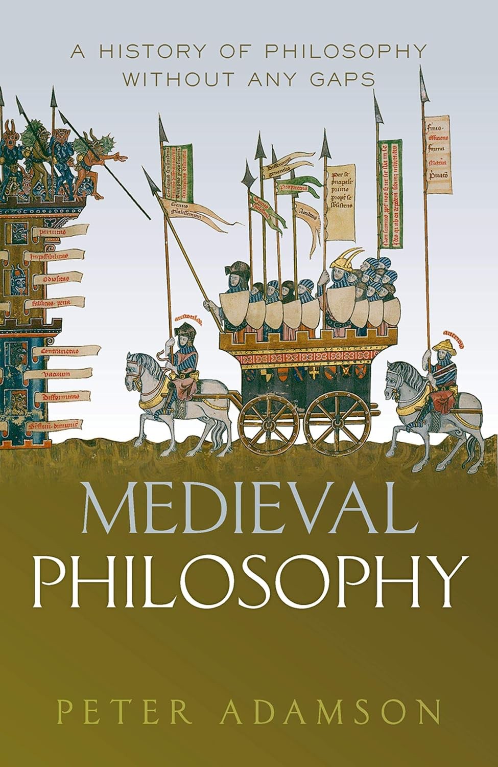 Medieval Philosophy A History Of Philosophy Without Any Gaps Volume 4 Peter Adamson