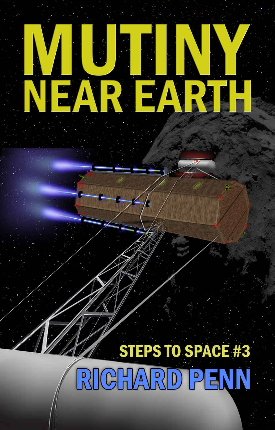 Mutiny Near Earth Steps To Space Book 3 Richard Penn