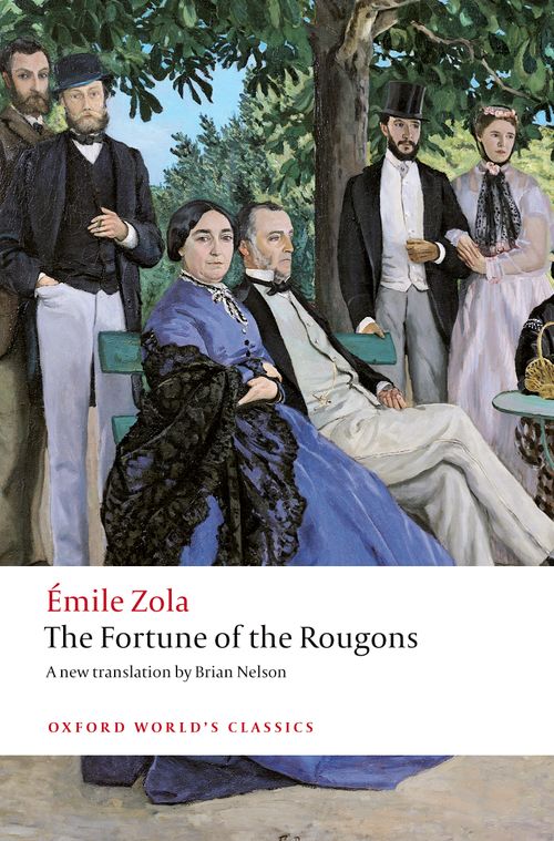 The Fortune Of The Rougons Oxford Worlds Classics Mile Zola