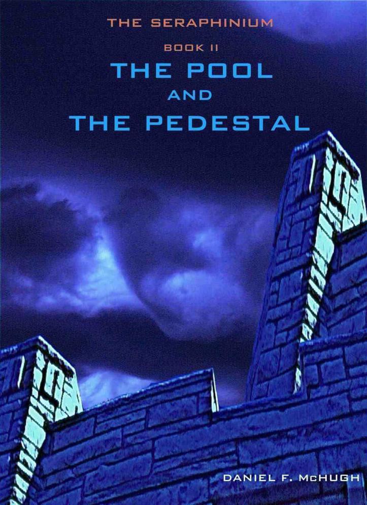 The Seraphinium 02 The Pool And The Pedestal Mchugh Daniel