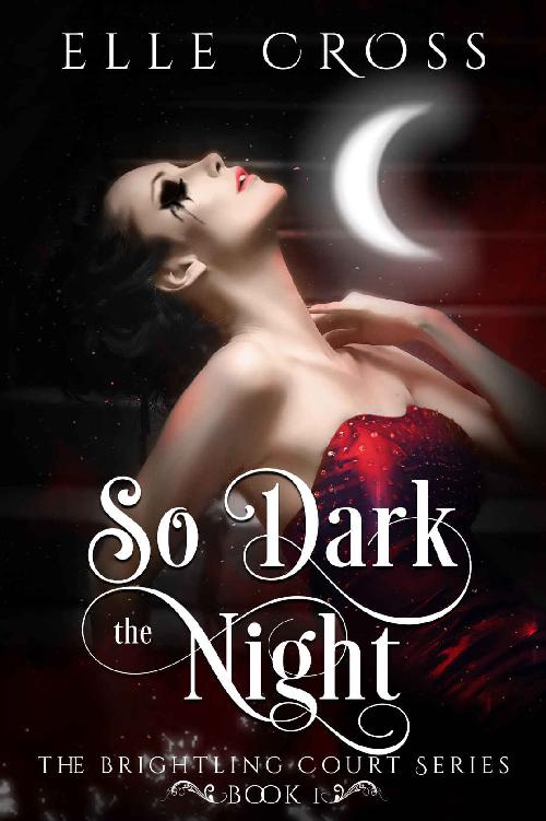 The Brightling Court 01 So Dark The Night Cross Elle