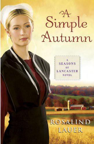 Seasons Of Lancaster 03 A Simple Autumn Lauer Rosalind