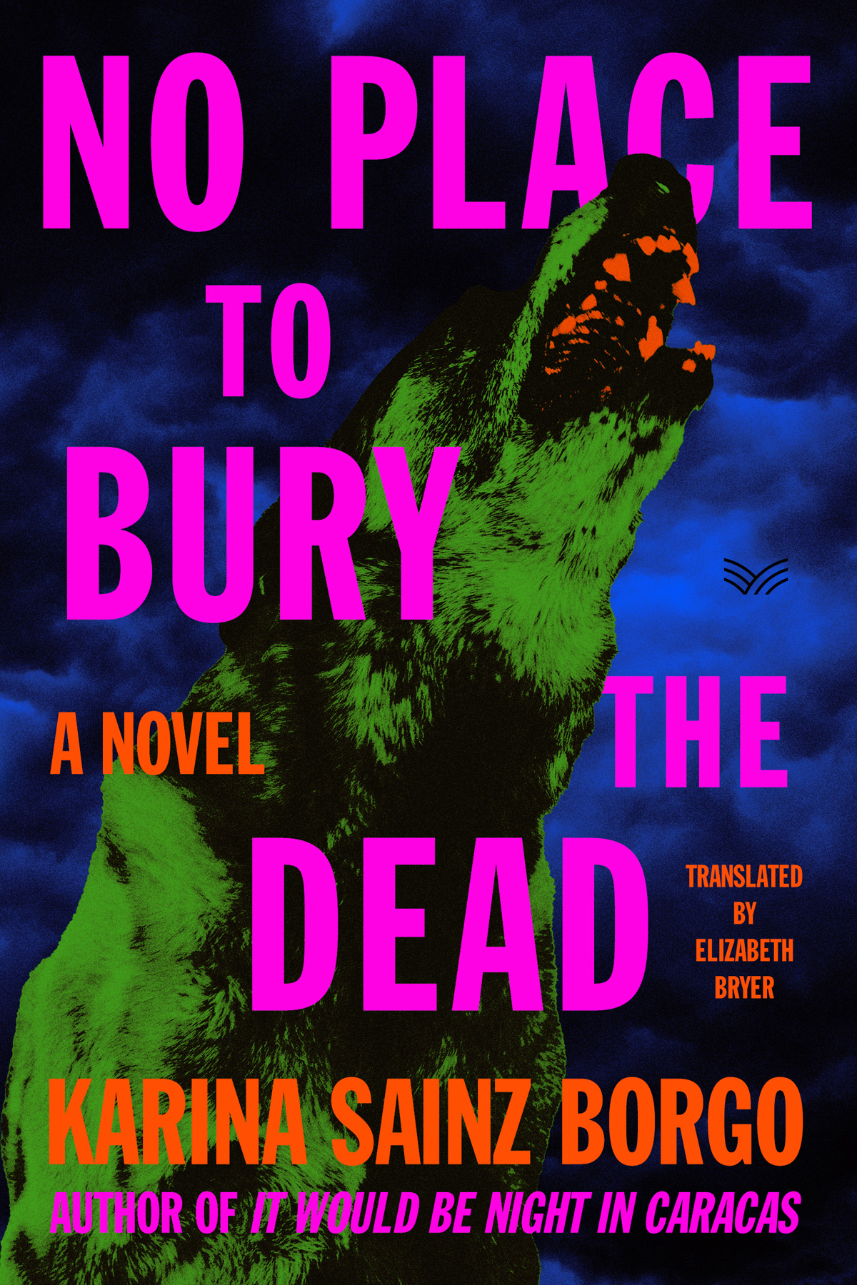 No Place To Bury The Dead Karina Sainz Borgo